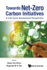 Towards Net-zero Carbon Initiatives: A Life Cycle Assessment Perspective - eBook