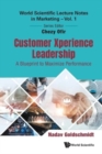 Customer Xperience Leadership: A Blueprint To Maximize Performance - Book