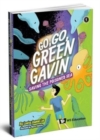 Go, Go Green Gavin (Set 1) - Book