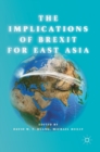 The Implications of Brexit for East Asia - Book