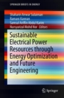 Sustainable Electrical Power Resources through Energy Optimization and Future Engineering - Book