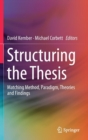 Structuring the Thesis : Matching Method, Paradigm, Theories and Findings - Book