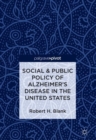 Social & Public Policy of Alzheimer's Disease in the United States - Book