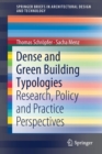 Dense and Green Building Typologies : Research, Policy and Practice Perspectives - Book