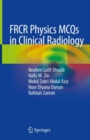 FRCR Physics MCQs in Clinical Radiology - Book