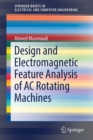 Design and Electromagnetic Feature Analysis of AC Rotating Machines - Book