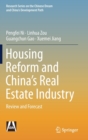 Housing Reform and China’s Real Estate Industry : Review and Forecast - Book