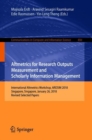 Altmetrics for Research Outputs Measurement and Scholarly Information Management : International Altmetrics Workshop, AROSIM 2018, Singapore, Singapore, January 26, 2018, Revised Selected Papers - Book