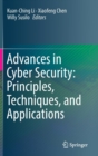 Advances in Cyber Security: Principles, Techniques, and Applications - Book