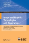 Image and Graphics Technologies and Applications : 13th Conference on Image and Graphics Technologies and Applications, IGTA 2018, Beijing, China, April 8-10, 2018, Revised Selected Papers - Book