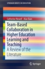 Team-Based Collaboration in Higher Education Learning and Teaching : A Review of the Literature - Book