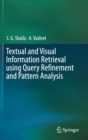 Textual and Visual Information Retrieval using Query Refinement and Pattern Analysis - Book