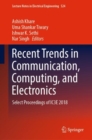 Recent Trends in Communication, Computing, and Electronics : Select Proceedings of IC3E 2018 - Book