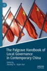 The Palgrave Handbook of Local Governance in Contemporary China - Book