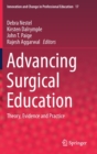 Advancing Surgical Education : Theory, Evidence and Practice - Book