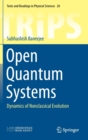 Open Quantum Systems : Dynamics of Nonclassical Evolution - Book
