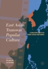 East Asian Transwar Popular Culture : Literature and Film from Taiwan and Korea - Book
