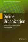Online Urbanization : Online Services in China’s Rural Transformation - Book