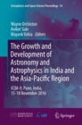 The Growth and Development of Astronomy and Astrophysics in India and the Asia-Pacific Region : ICOA-9, Pune, India, 15-18 November 2016 - Book