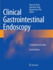Clinical Gastrointestinal Endoscopy : A Comprehensive Atlas - Book
