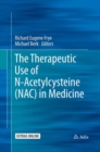 The Therapeutic Use of N-Acetylcysteine (NAC) in Medicine - Book