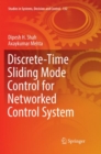Discrete-Time Sliding Mode Control for Networked Control System - Book