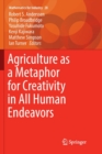 Agriculture as a Metaphor for Creativity in All Human Endeavors - Book