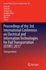 Proceedings of the 3rd International Conference on Electrical and Information Technologies for Rail Transportation (EITRT) 2017 : Transportation - Book