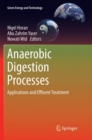 Anaerobic Digestion Processes : Applications and Effluent Treatment - Book