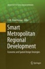 Smart Metropolitan Regional Development : Economic and Spatial Design Strategies - Book
