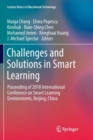 Challenges and Solutions in Smart Learning : Proceeding of 2018 International Conference on Smart Learning Environments, Beijing, China - Book