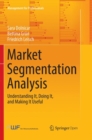 Market Segmentation Analysis : Understanding It, Doing It, and Making It Useful - Book