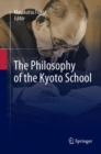 The Philosophy of the Kyoto School - Book