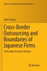 Cross-Border Outsourcing and Boundaries of Japanese Firms : A Microdata Economic Analysis - Book