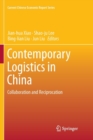 Contemporary Logistics in China : Collaboration and Reciprocation - Book