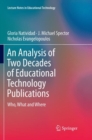 An Analysis of Two Decades of Educational Technology Publications : Who, What and Where - Book
