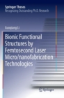 Bionic Functional Structures by Femtosecond Laser Micro/nanofabrication Technologies - Book