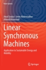 Linear Synchronous Machines : Application to Sustainable Energy and Mobility - Book