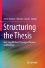 Structuring the Thesis : Matching Method, Paradigm, Theories and Findings - Book
