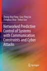 Networked Predictive Control of Systems with Communication Constraints and Cyber Attacks - Book