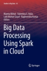 Big Data Processing Using Spark in Cloud - Book