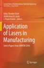 Application of Lasers in Manufacturing : Select Papers from AIMTDR 2016 - Book