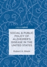 Social & Public Policy of Alzheimer's Disease in the United States - Book