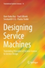 Designing Service Machines : Translating Principles of System Science to Service Design - Book