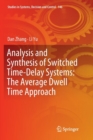 Analysis and Synthesis of Switched Time-Delay Systems: The Average Dwell Time Approach - Book