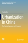 Urbanization in China : The Path to Harmony and Prosperity - Book