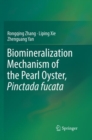 Biomineralization Mechanism of the Pearl Oyster, Pinctada fucata - Book