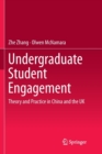 Undergraduate Student Engagement : Theory and Practice in China and the UK - Book