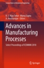Advances in Manufacturing Processes : Select Proceedings of ICEMMM 2018 - Book