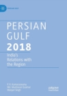 Persian Gulf 2018 : India's Relations with the Region - Book